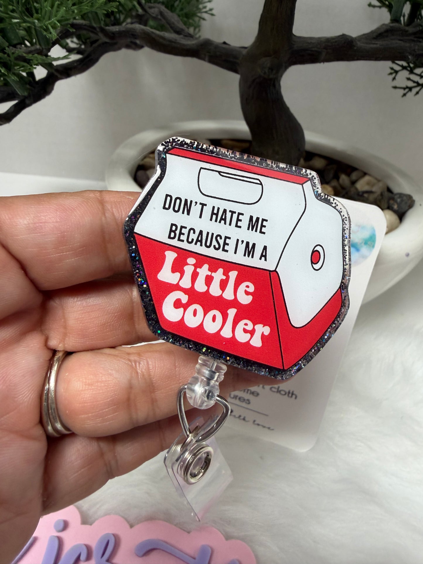Don’t Hate Me Cause I’m a Little Cooler Badge Reel