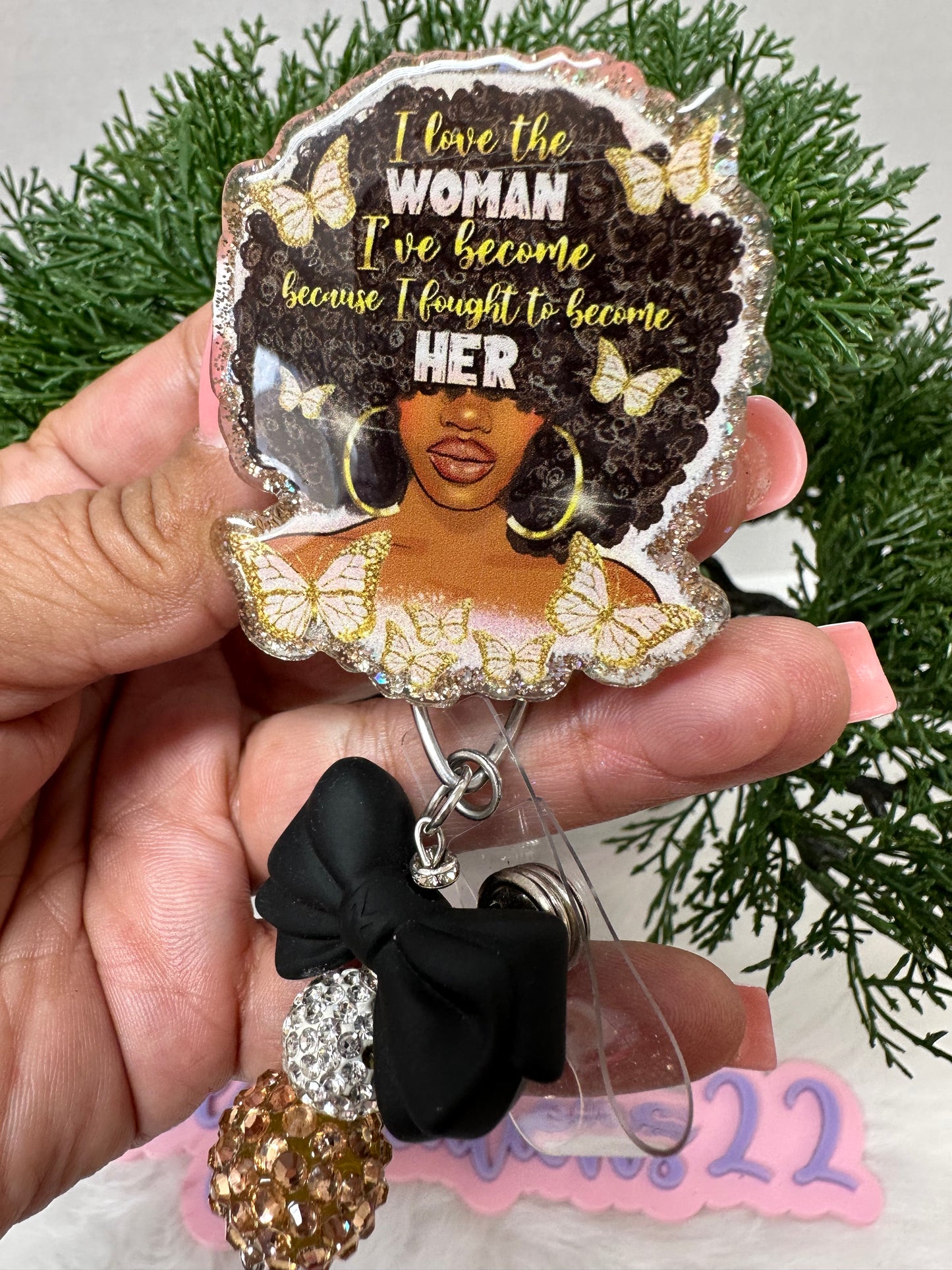 I love the WOMAN I’ve become, because I fought to become HER Badge Reel