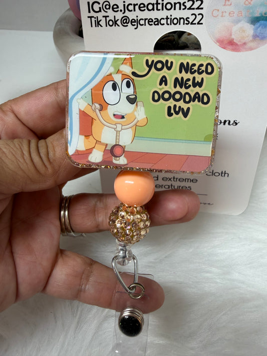 You Need a New Doodad Luv Badge Reel